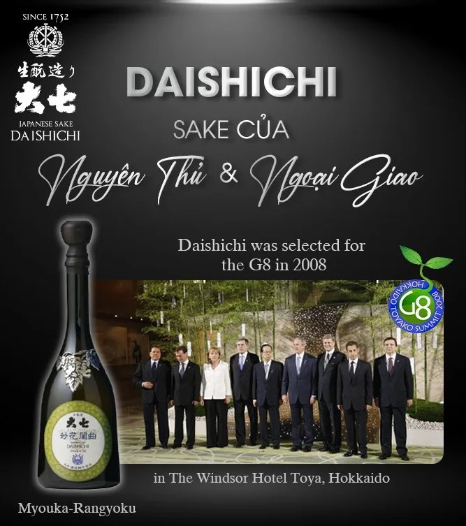 Với Daishichi, mỗi giọt sake là một câu chuyện về quá trình hoàn thiện cầu kỳ, một chứng nhân đặc biệt tại các sự kiện tầm cỡ thế giới, hội nghị cấp cao.